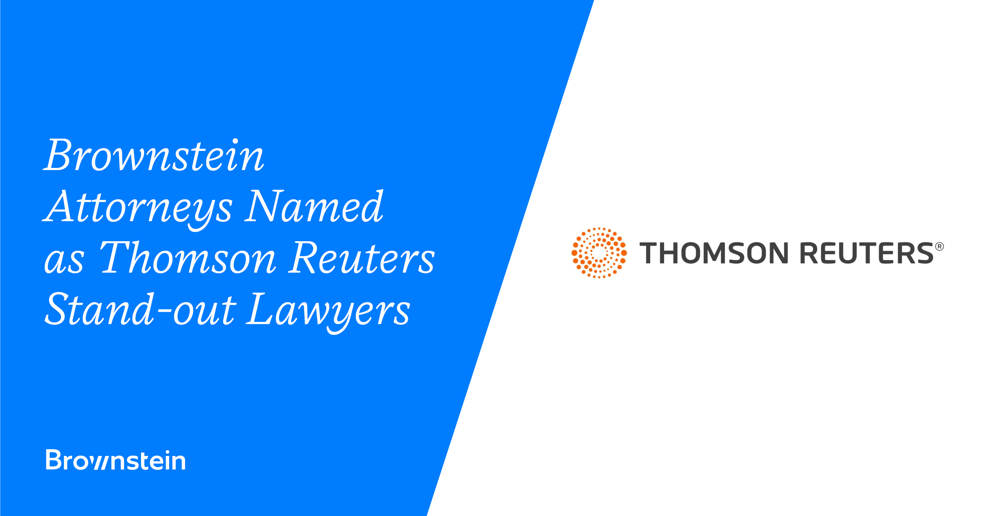 Brownstein Attorneys Named as Thomson Reuters Standout Lawyers